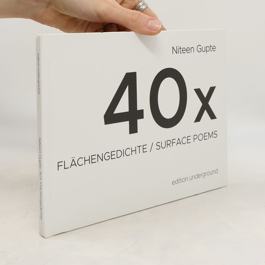 Niteen Gupte 40x Flächengedichte