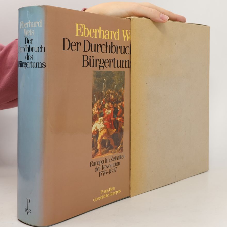 Eberhard Weis Der Durchbruch des Bürgertums