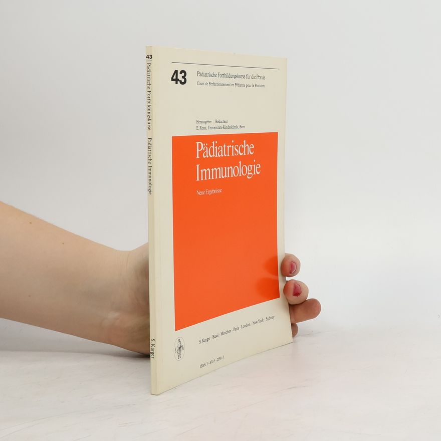 Société suisse de pédiatrie Pädiatrische Fortbildungskurse für die Praxis - 43: Pädiatrische Immunologie