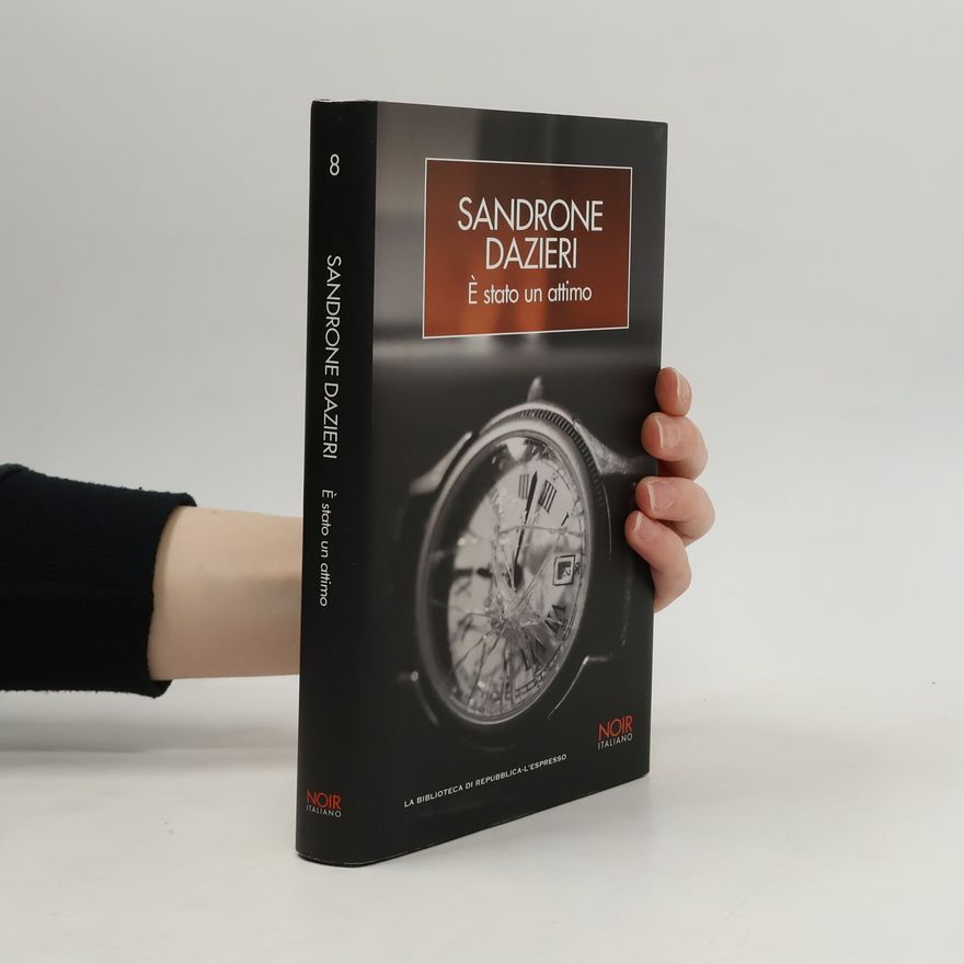 Sandrone Dazieri È stato un attimo
