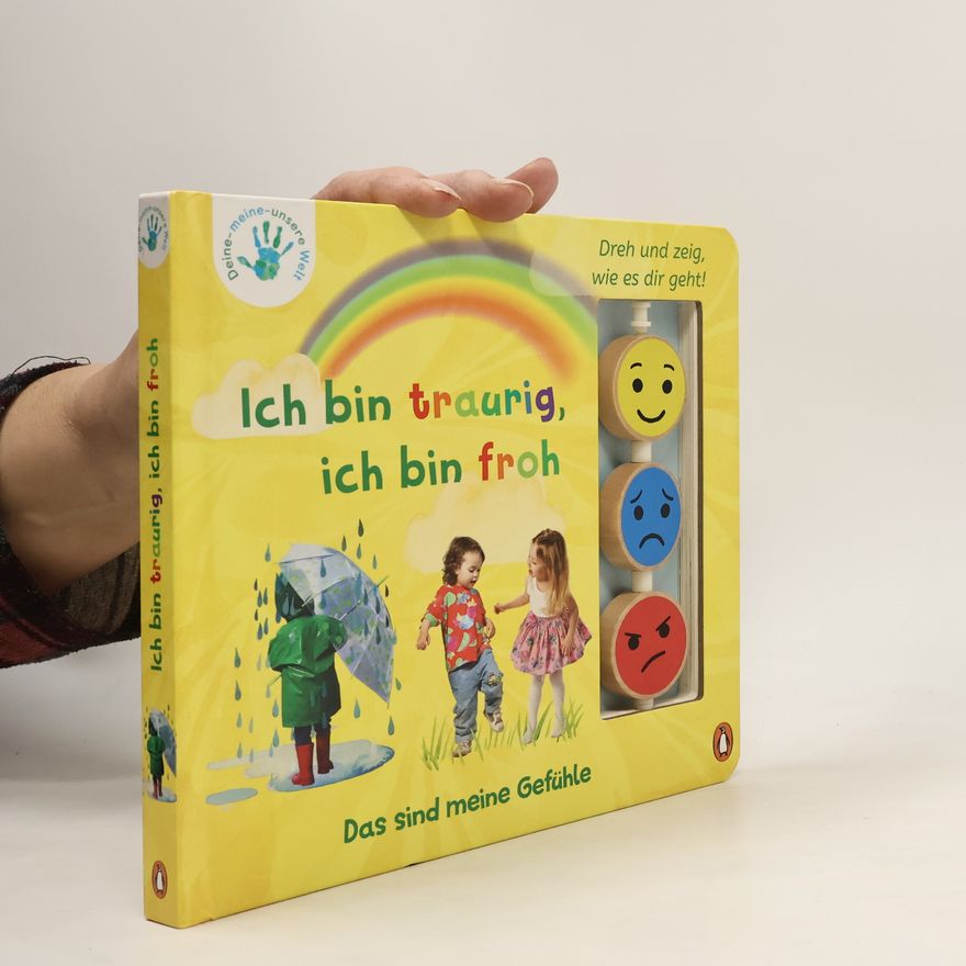 Nicola Edwards Deine-meine-unsere Welt - Ich bin traurig, ich bin froh