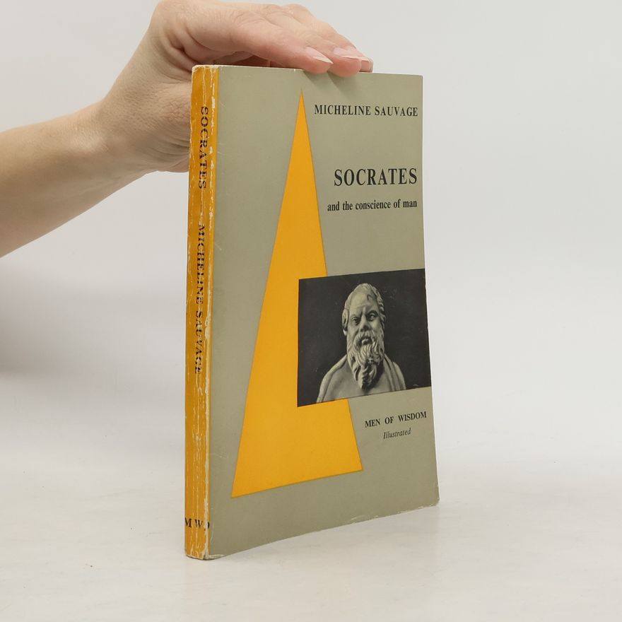 Micheline Sauvage Socrates and The Conscience Of Man