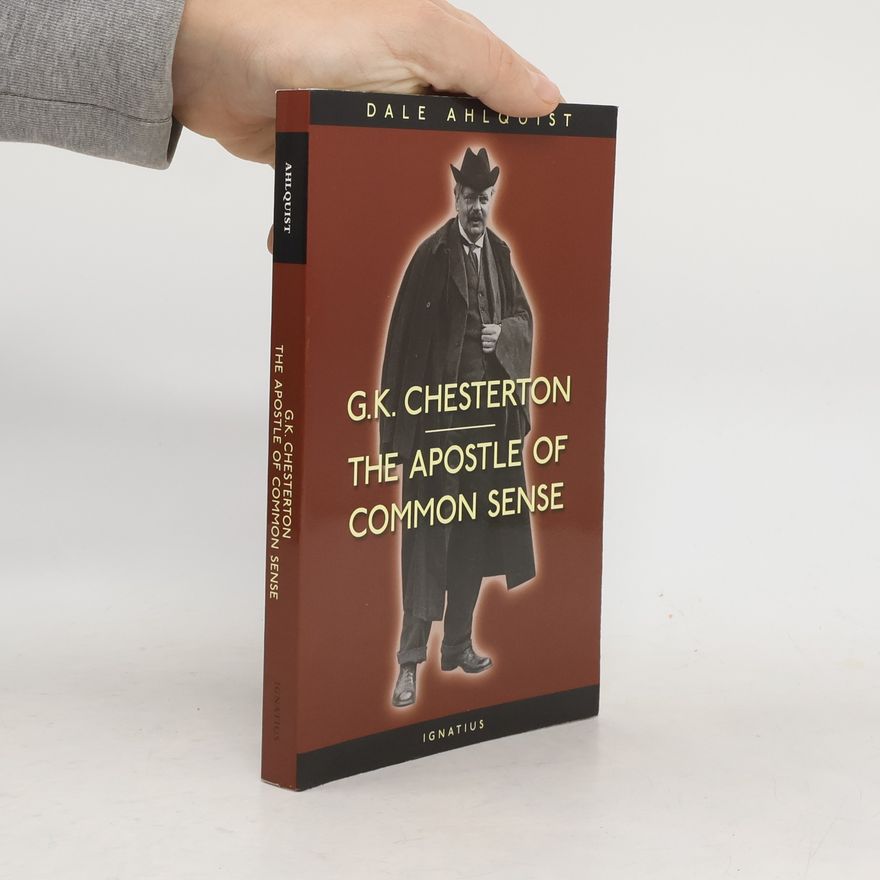 Dale Ahlquist G. K. Chesterton