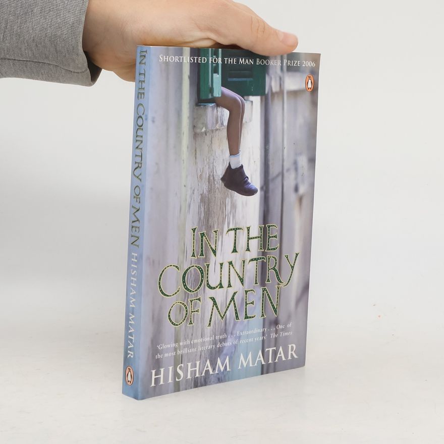 Hisham Matar In the Country of Men