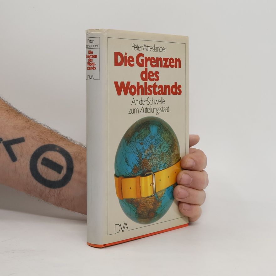 Peter Atteslander Die Grenzen des Wohlstands