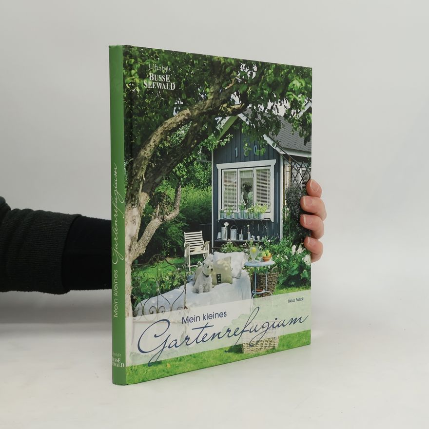 Ilkka Falck Mein kleines Gartenparadies