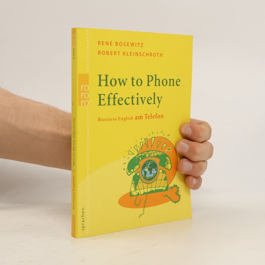 René Bosewitz How to phone effectively