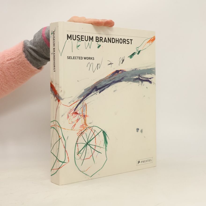 Kolektiv autorů Museum Brandhorst Selected Works
