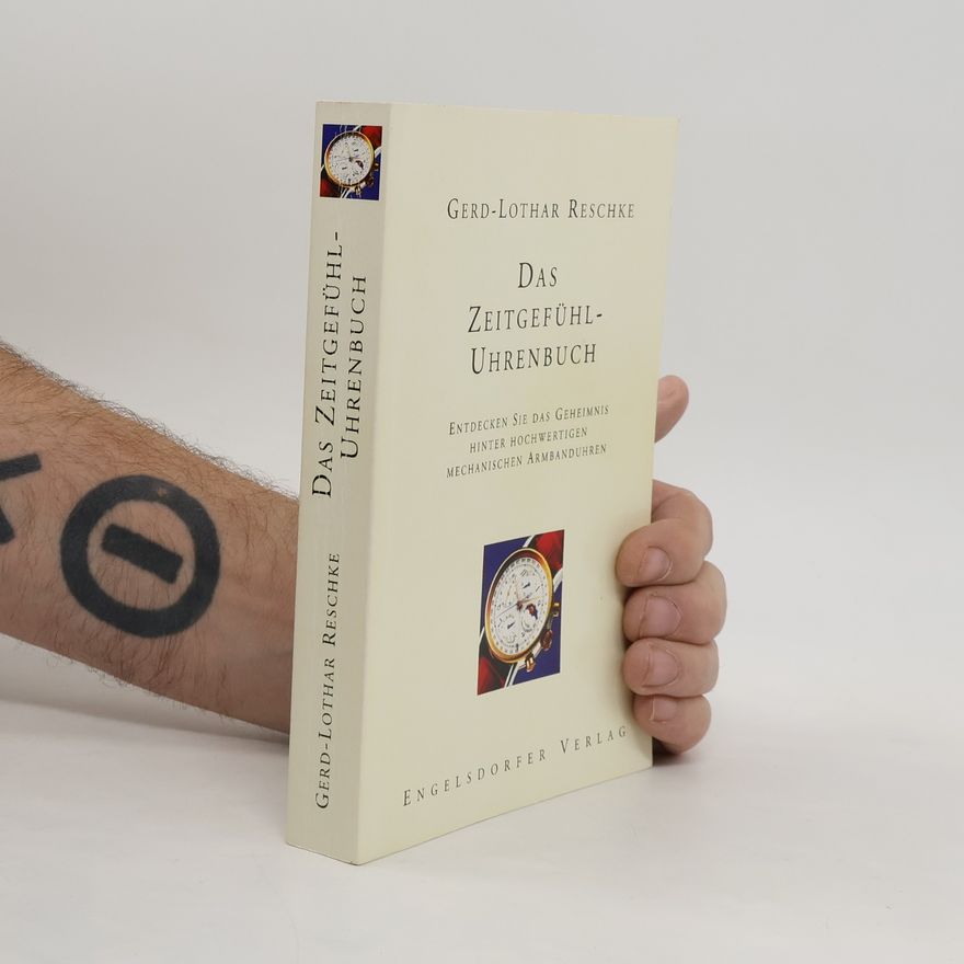 Gerd-Lothar Reschke Das Zeitgefühl-Uhrenbuch