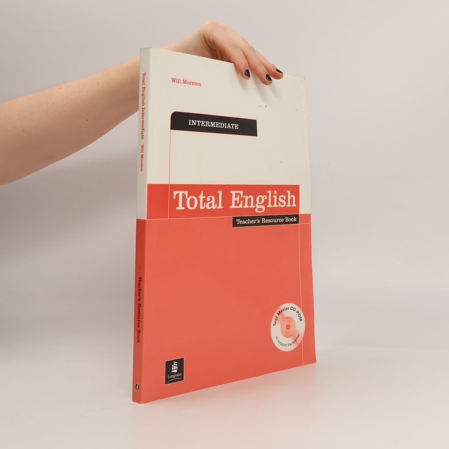 Will Moreton Total English Intermediate Teacher's Resource Book for Pack