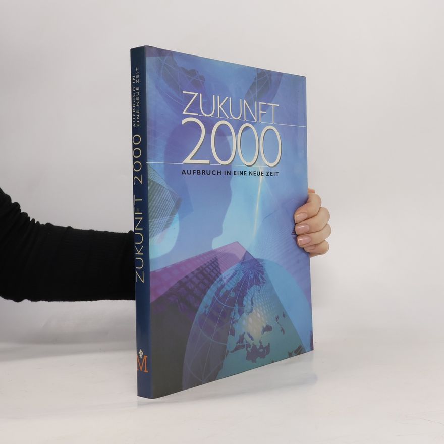 Autorenkollektiv Zukunft 2000. Aufbruch in eine neue Zeit