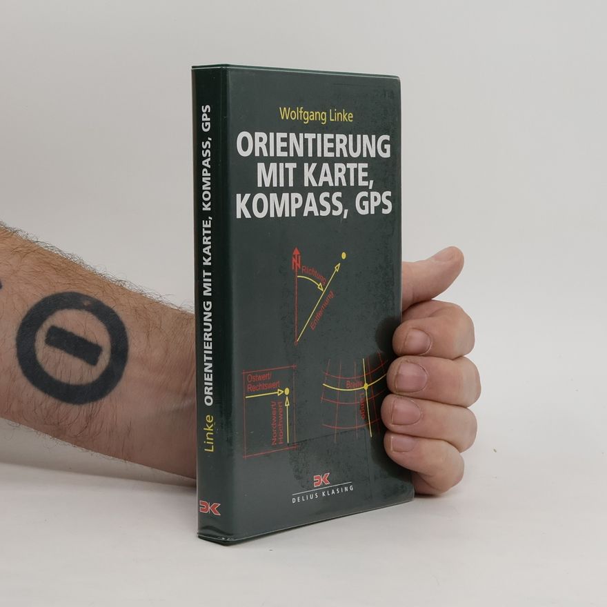 Wolfgang Linke Orientierung mit Karte, Kompass, GPS