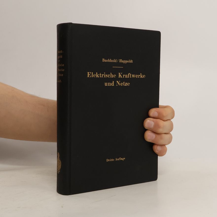 Hans Happoldt Elektrische Kraftwerke und Netze