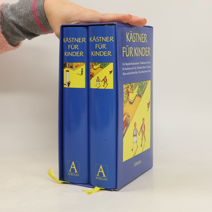 Erich Kästner Kästner für Kinder. Die Kinderbücher. Jubiläumsausgabe