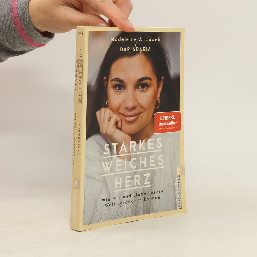 Madeleine Alizadeh Starkes Weiches Herz