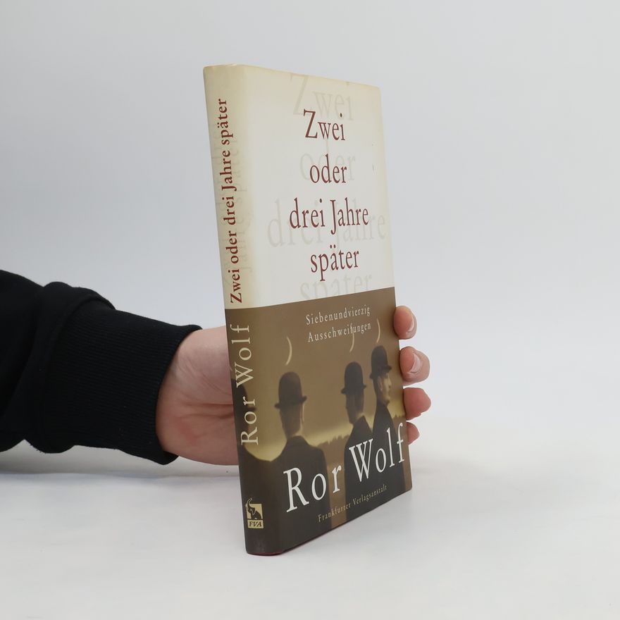 Ror Wolf Zwei oder drei Jahre später