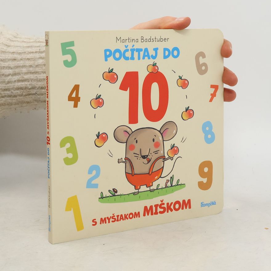 Martina Badstuber Počítaj do 10 s myšiakom Miškom