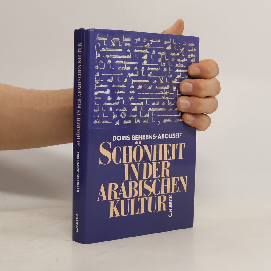 Doris Behrens-Abouseif Schönheit in der arabischen Kultur