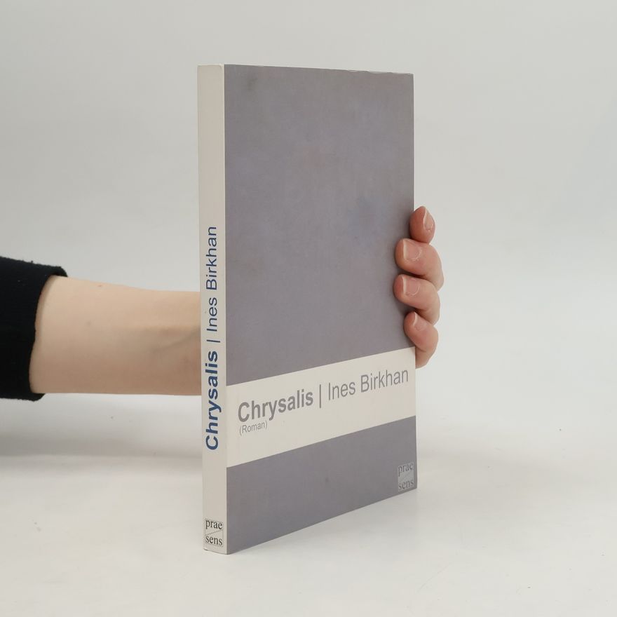 Ines Birkhan Chrysalis
