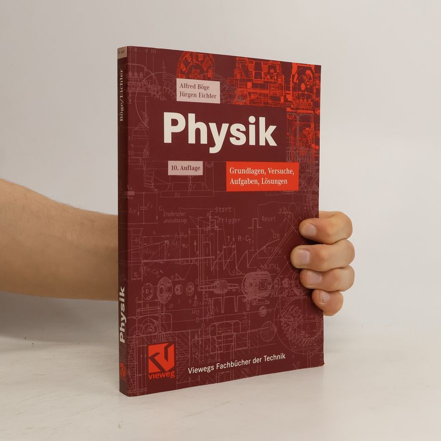 Alfred Böge Viewegs Fachbücher der Technik: Physik