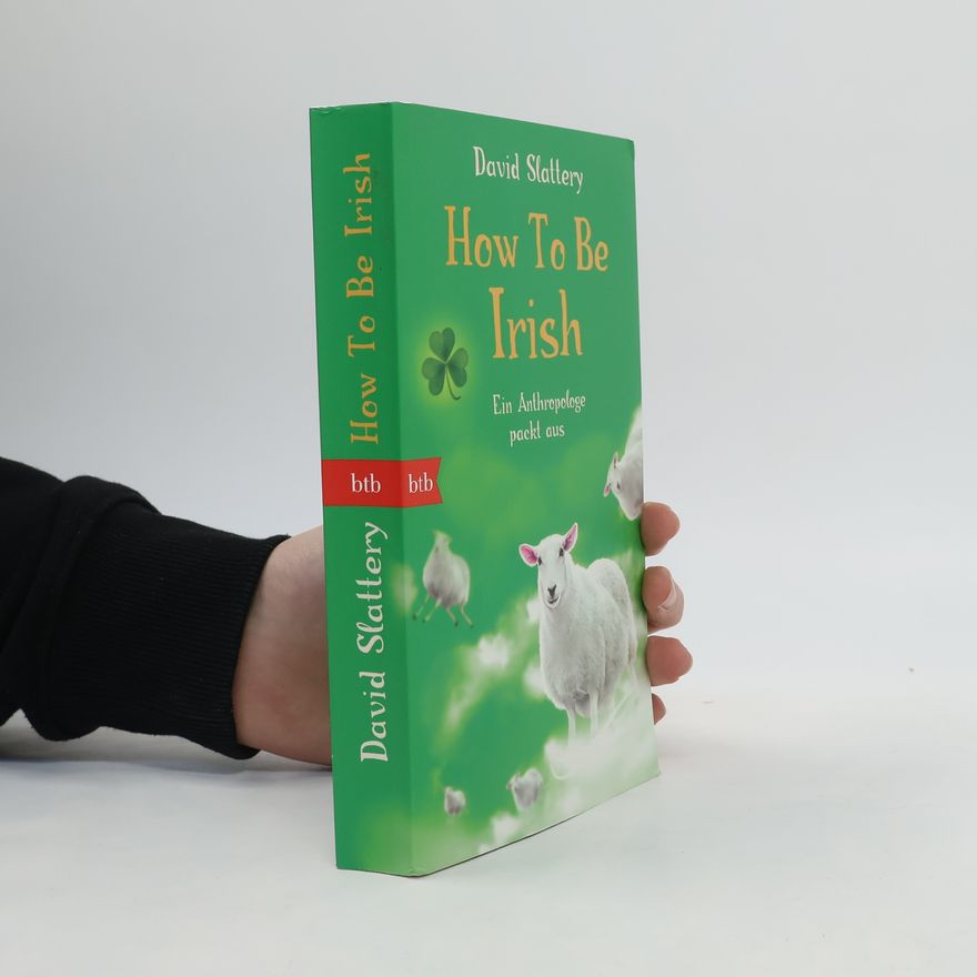 David Slattery How to be Irish