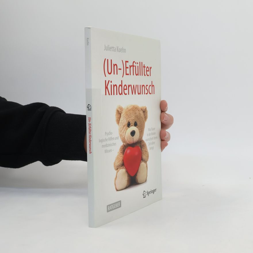 Julietta Kuehn (Un-)Erfüllter Kinderwunsch