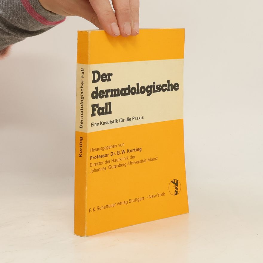 Günter W. Korting Der Dermatologische Fall