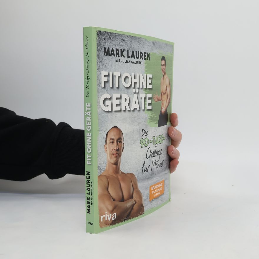 Mark Lauen Fit ohne Geräte - die 90-Tage-Challenge für Männer