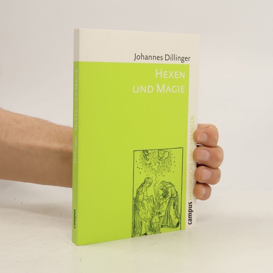 Johannes Dillinger Hexen und Magie