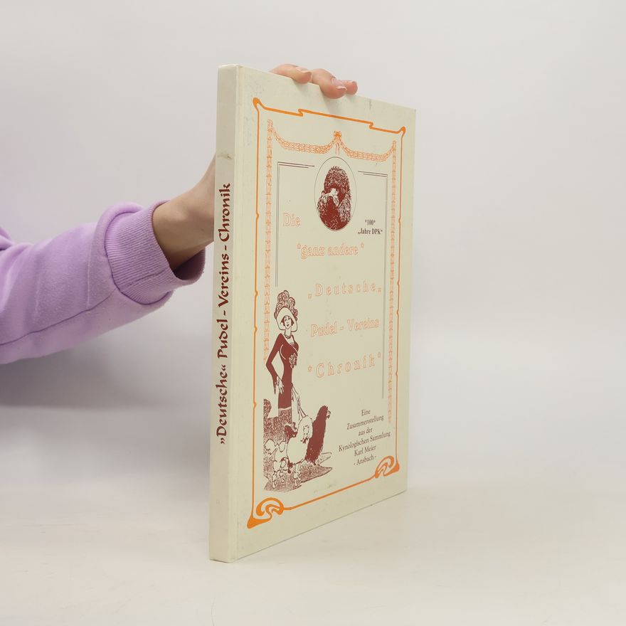 Karl Meier Die "ganz andere" Deutsche-Pudel-Vereins Chronik