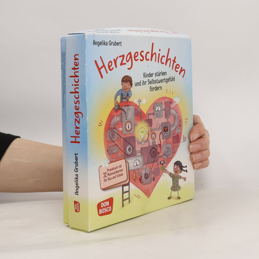 Angelika Grubert Herzgeschichten. Kinder stärken und ihr Selbstwertgefühl fördern