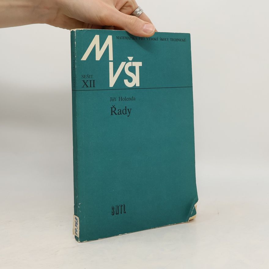 Jiří Holenda Matematika pro vysoké školy technické. Sešit XII. Řady