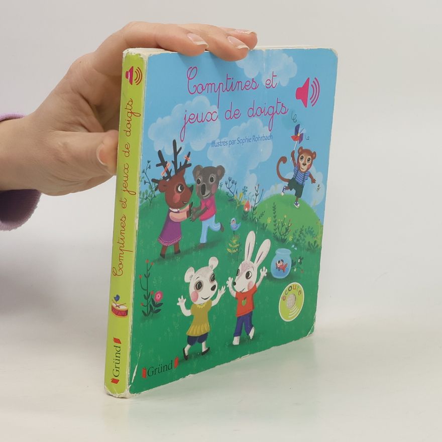 Sophie Rohrbach Comptines et jeux de doigts - Livre sonore avec 6 puce - Dès 1 an