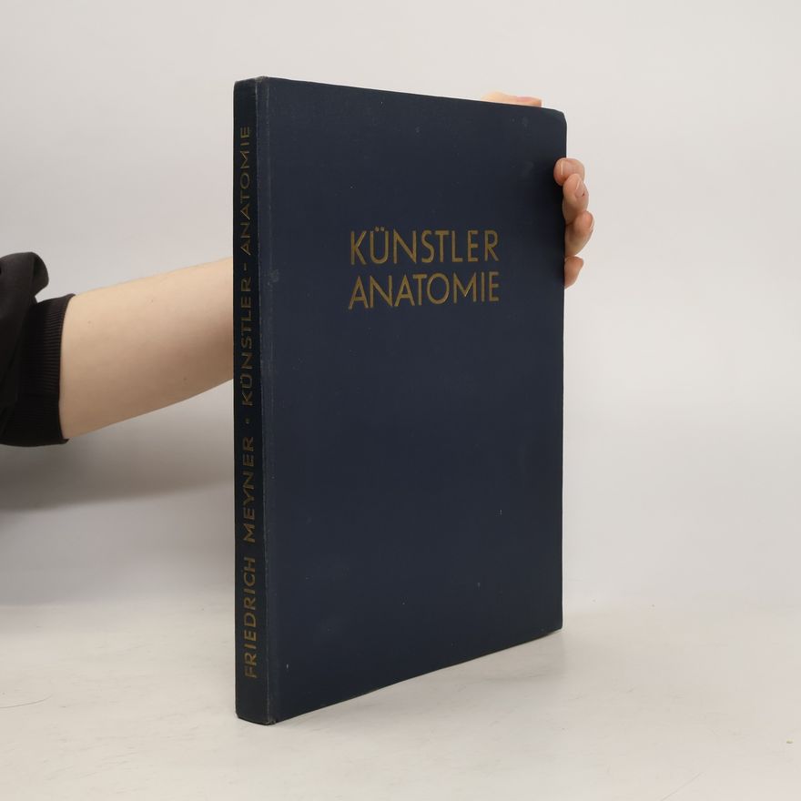 Friedrich Meyner Künstler anatomie