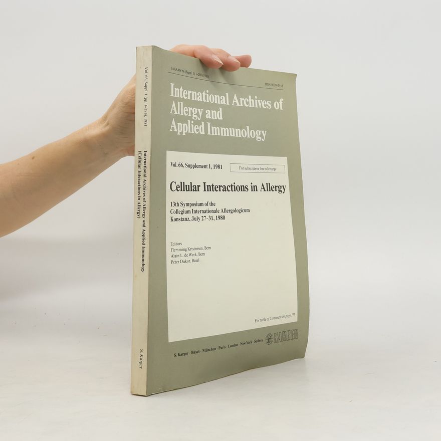 Collegium Internationale Allergologicum International Archives of Allergy and Applied Immunology - Vol. 66, Supplement 1: Cellular Interactions in Allergy