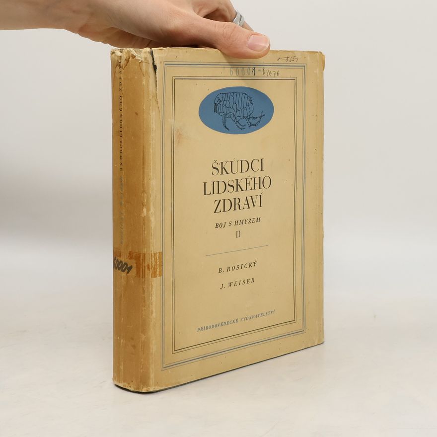 Jaroslav Weiser Škůdci lidského zdraví II