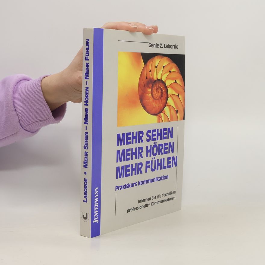 Genie Z. Laborde Mehr Sehen, mehr Hören, mehr Fühlen