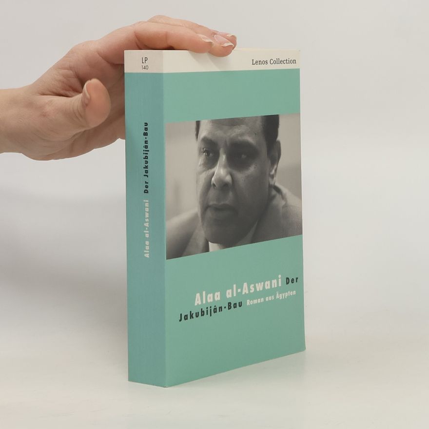 Alaa el Aswany Der Jakubijân-Bau