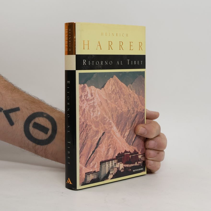 Heinrich Harrer Ingrandimenti - 19: Ritorno al Tibet