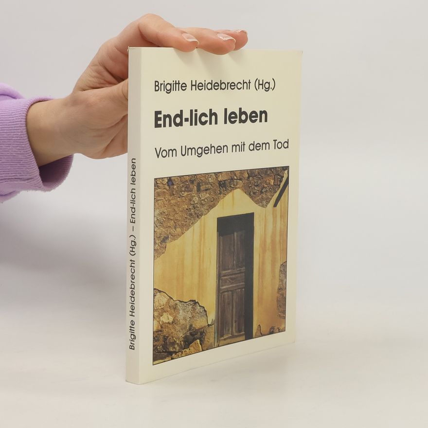 Brigitte Heidebrecht End-lich leben