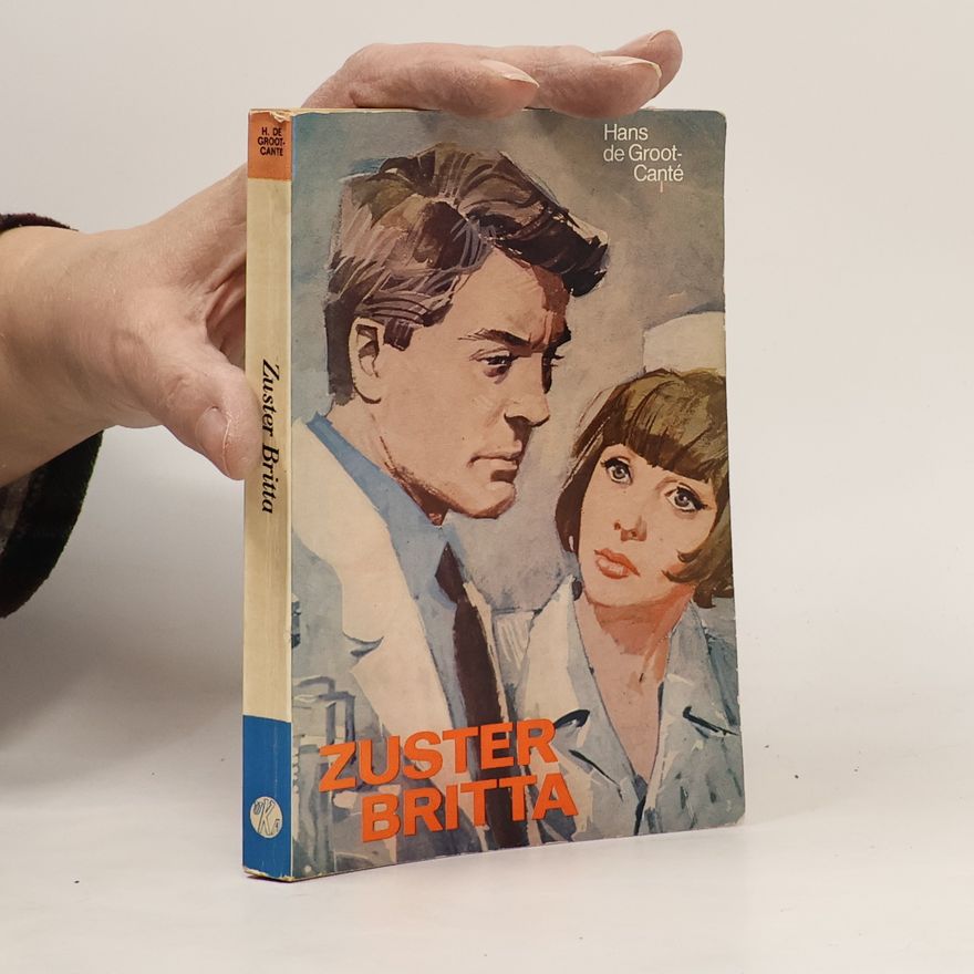Hans de Groot-Canté Zuster Britta. Door