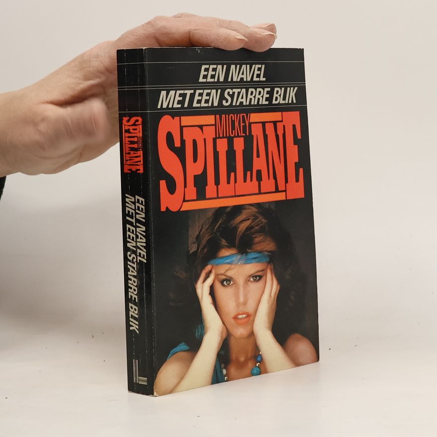 Mickey Spillane Een navel met een starre blik
