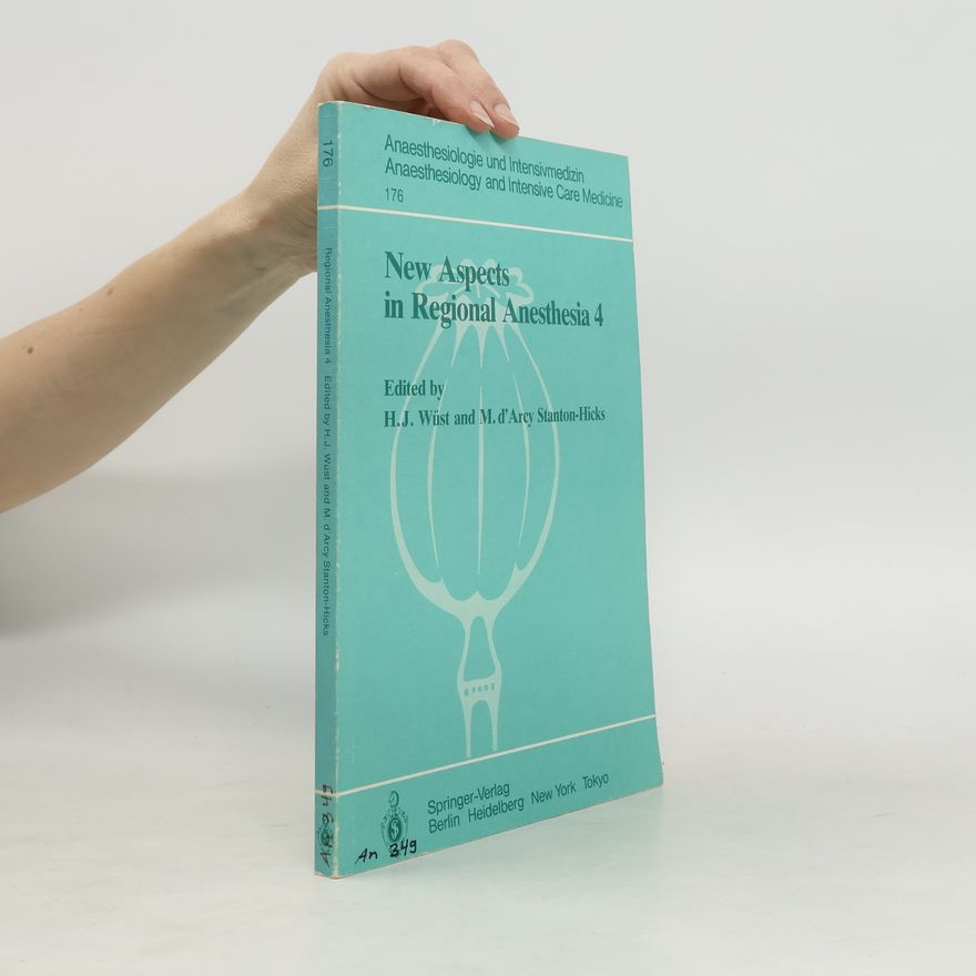 Michael D'Arcy Stanton-Hicks Anaesthesiologie und Intensivmedizin / Anaesthesiology and Intensive Care Medicine - 176: New Aspects in Regional Anesthesia 4