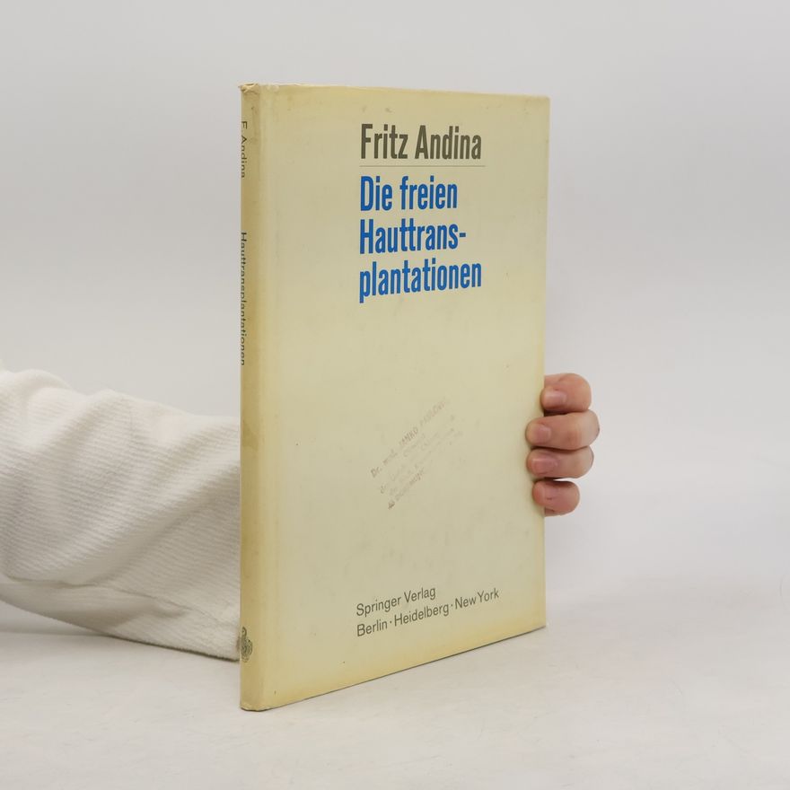Fritz Andina Die freien Hauttransplantationen