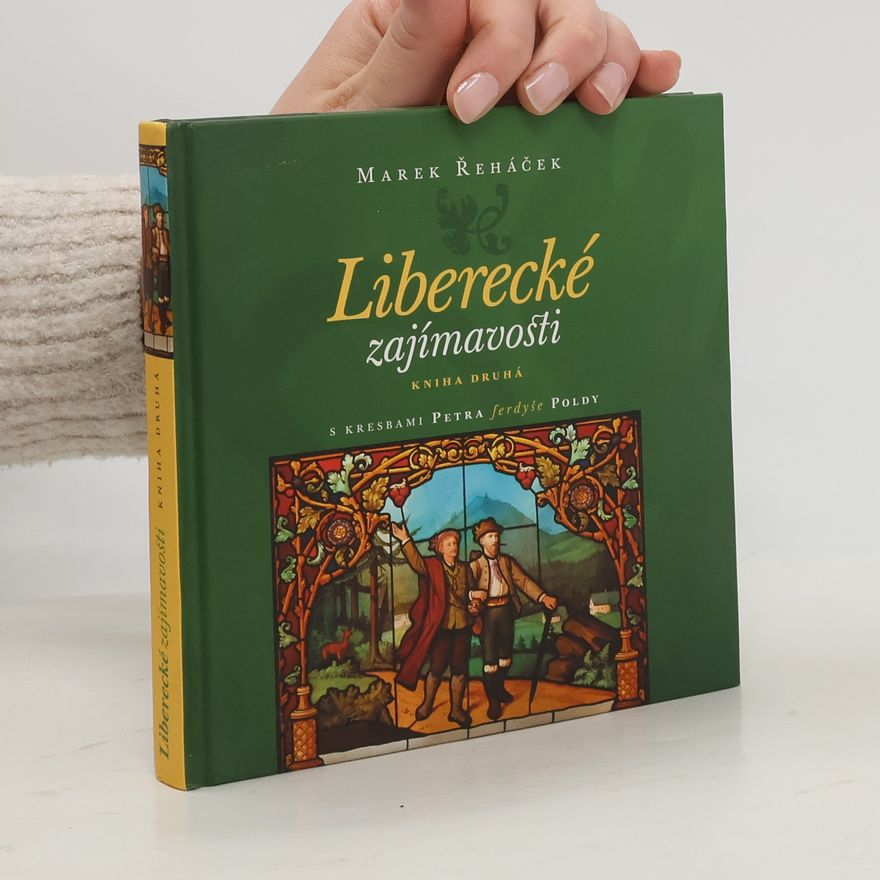 Marek Řeháček Liberecké zajímavosti - Kniha druhá