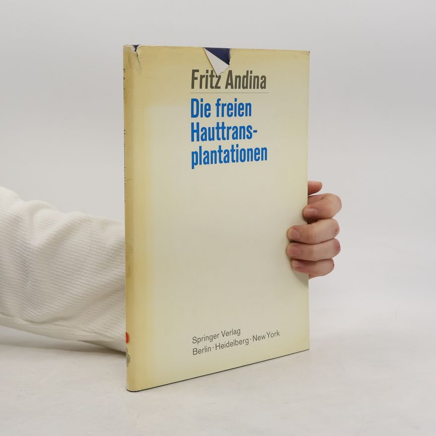 Fritz Andina Die freien Hauttransplantationen