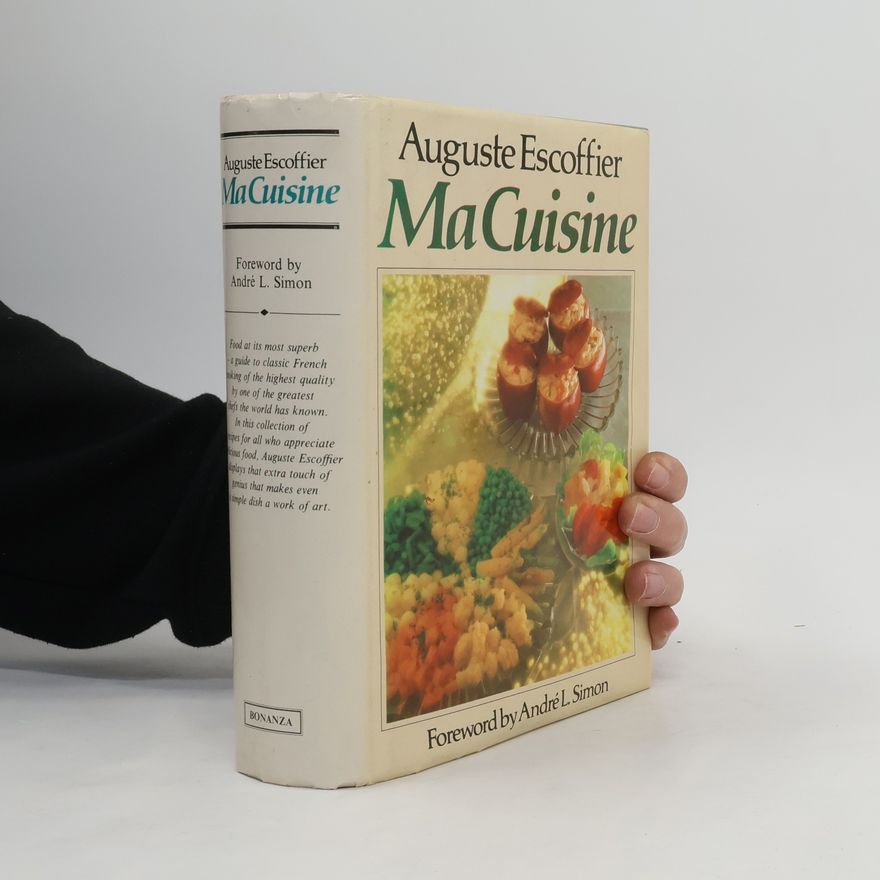 Auguste Escoffier Ma Cuisine