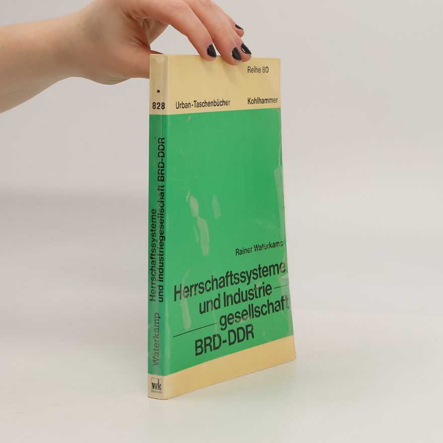Rainer Waterkamp Herrschaftssysteme und Industriegesellschaft; BRD und DDR