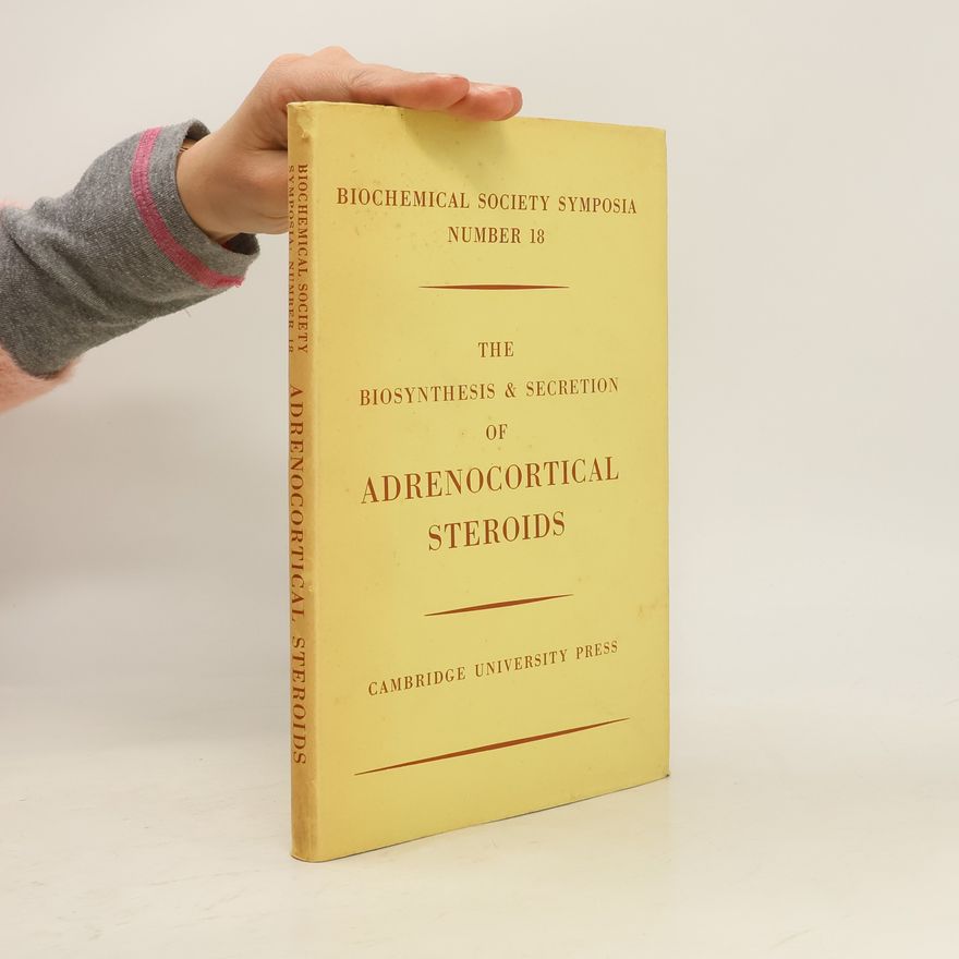 Kolektiv autorů The Biosynthesis and Secretion of Adrenocortical Steroids