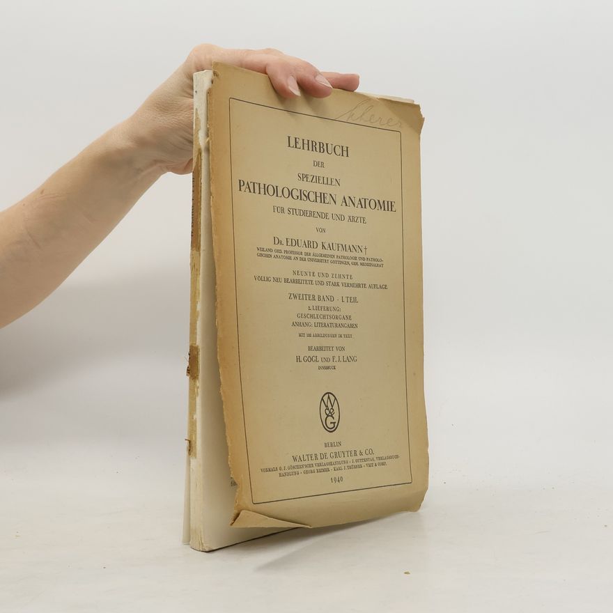 Eduard. Kaufmann Lehrbuch der speziellen pathologischen Anatomie für Studierende und Ärzte 2/I